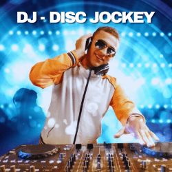 DJ - Disc Jockey*